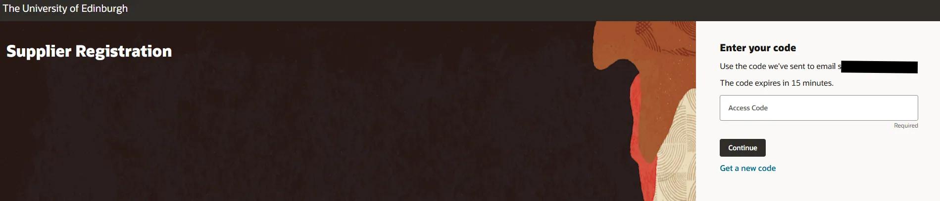 Welcome window with field to enter Access Code that has been sent to your email. Option to 'Continue' or 'Get a New Code'.